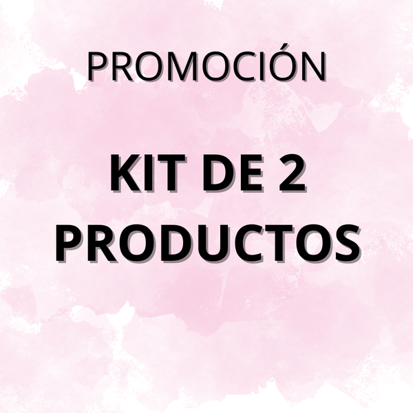 PROMOCIÓN - KIT DE 2 PRODUCTOS